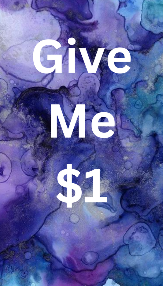 Give me one dollar for no reason